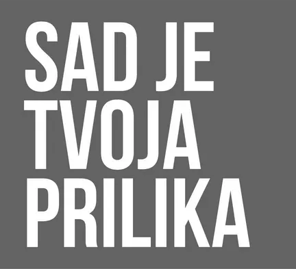 slogan sad je tvoja prilika