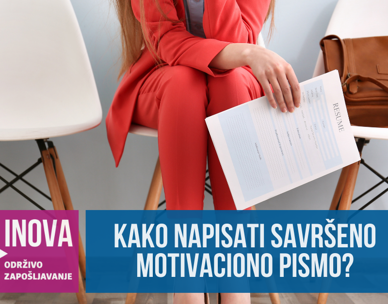 KAKO NAPISATI MOTIVACIONO PISMO KOJE ĆE VAS DOVESTI DO INTERVJUA